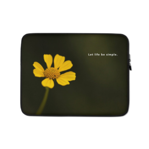 Laptop Sleeve-Let Life Be Simple